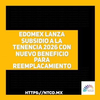 Edomex lanza subsidio a la tenencia 2026 con nuevo beneficio para reemplacamiento