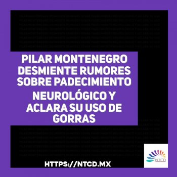 Pilar Montenegro desmiente rumores sobre padecimiento neurológico y aclara su uso de gorras