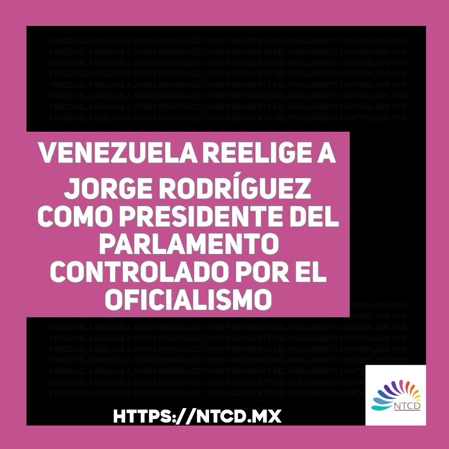 Venezuela reelige a Jorge Rodr&iacute;guez como presidente del Parlamento controlado por el oficialismo