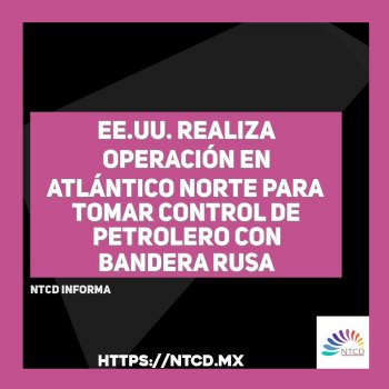 EE.UU. realiza operación en Atlántico Norte para tomar control de petrolero con bandera rusa