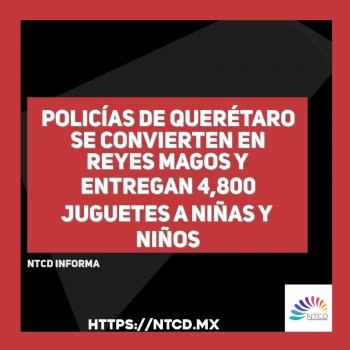 Policías de Querétaro se convierten en Reyes Magos y entregan 4,800 juguetes a niñas y niños