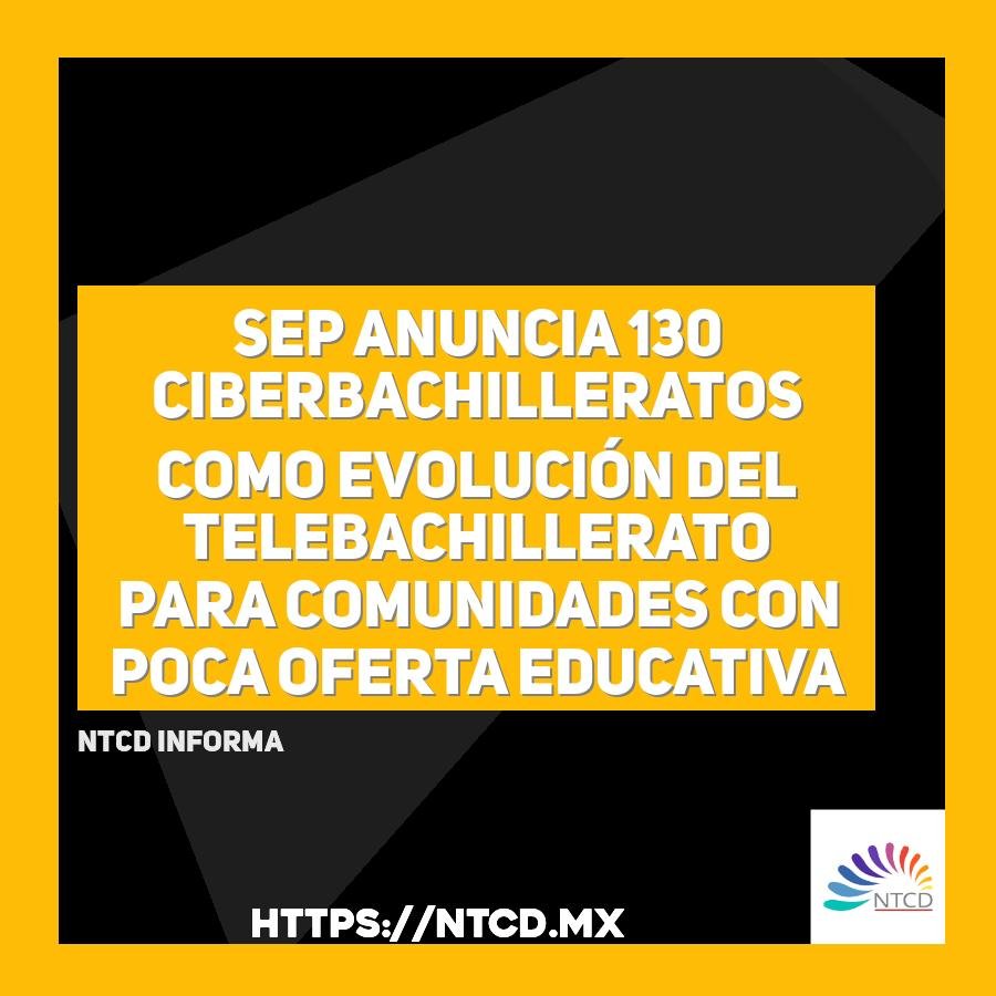 SEP anuncia 130 Ciberbachilleratos como evoluci&oacute;n del Telebachillerato para comunidades con poca oferta educativa