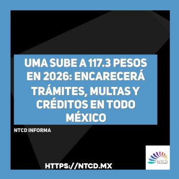 UMA sube a 117.3 pesos en 2026: encarecerá trámites, multas y créditos en todo México