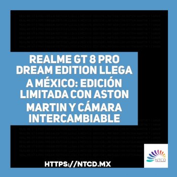 Realme GT 8 Pro Dream Edition llega a México: edición limitada con Aston Martin y cámara intercambiable