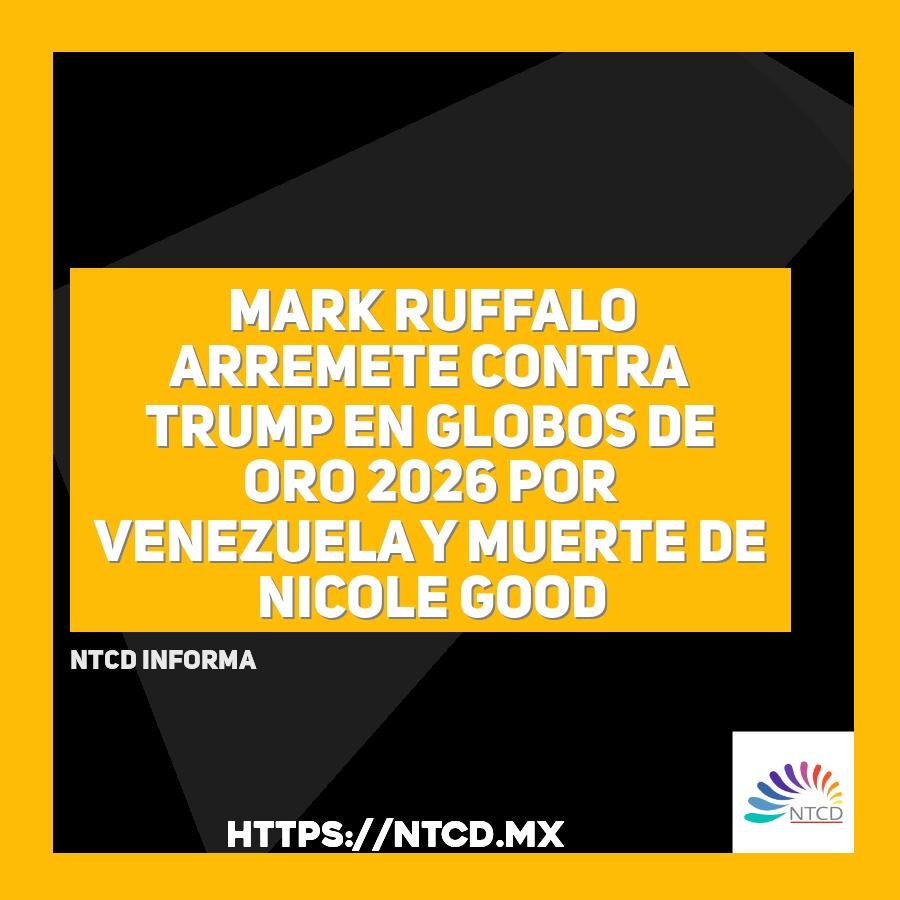 Mark Ruffalo arremete contra Trump en Globos de Oro 2026 por Venezuela y muerte de Nicole Good
