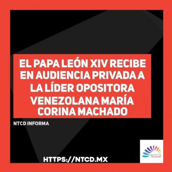 El Papa León XIV recibe en audiencia privada a la líder opositora venezolana María Corina Machado