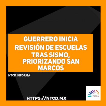 Guerrero inicia revisión de escuelas tras sismo, priorizando San Marcos