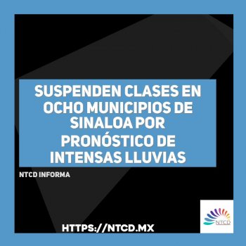 Suspenden clases en ocho municipios de Sinaloa por pronóstico de intensas lluvias