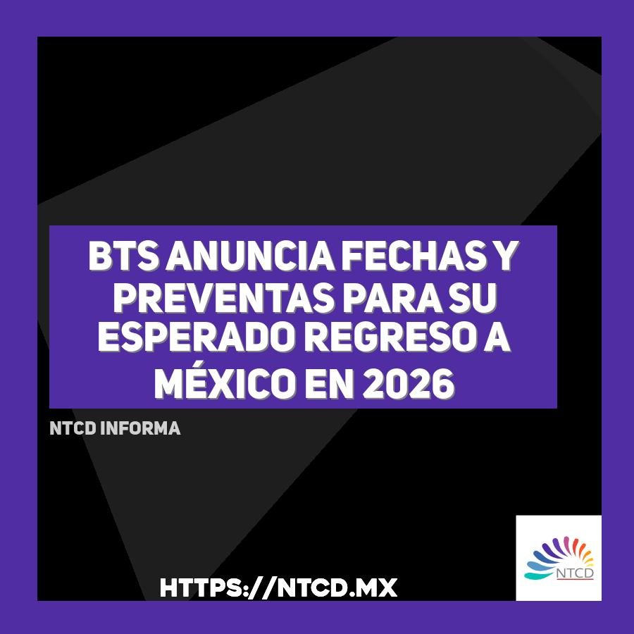 BTS anuncia fechas y preventas para su esperado regreso a M&eacute;xico en 2026