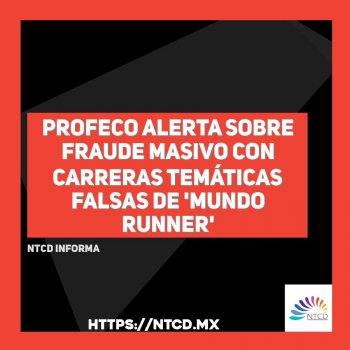 Profeco alerta sobre fraude masivo con carreras temáticas falsas de 'Mundo Runner'