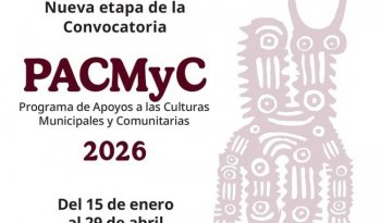 Convocatoria PACMyC 2026: amplían plazo hasta abril de 2026, simplifican trámites y elevan montos de apoyo