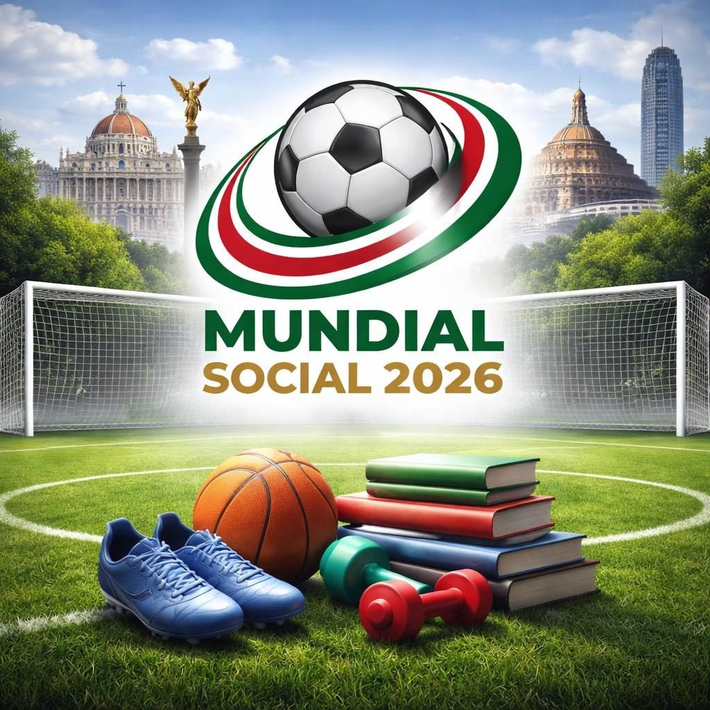Gobierno de M&eacute;xico lanza Mundial Social 2026 con 10 ejes para promover deporte y cultura previo a la Copa Mundial FIFA
