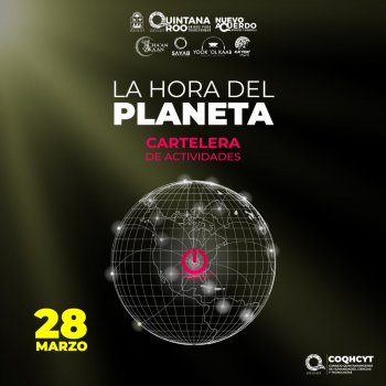 Planetarios de Quintana Roo se suman a 'La Hora del Planeta' con actividades el 28 de marzo