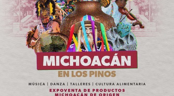 Michoac&aacute;n llevar&aacute; 41 marcas con distintivo de origen al Complejo Cultural Los Pinos