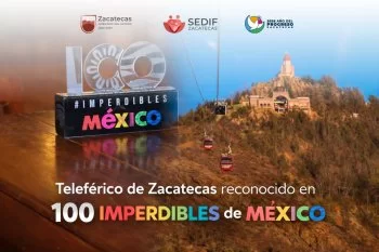 Teleférico de Zacatecas es reconocido entre los '100 Imperdibles de México'