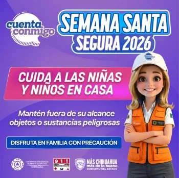 Protección Civil llama a reforzar seguridad en el hogar para proteger a la niñez durante Semana Santa