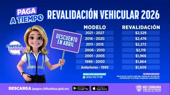 Chihuahua mantiene tarifas preferenciales para revalidación vehicular en abril
