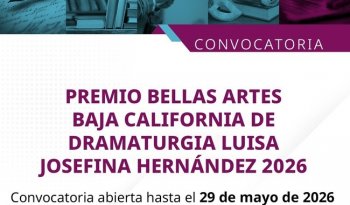 Convocan al Premio Bellas Artes Baja California de Dramaturgia Luisa Josefina Hernández 2026