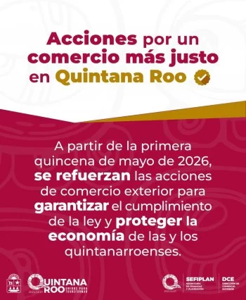 SEFIPLAN iniciará en mayo de 2026 verificaciones aduaneras para frenar comercio ilegal en Quintana Roo