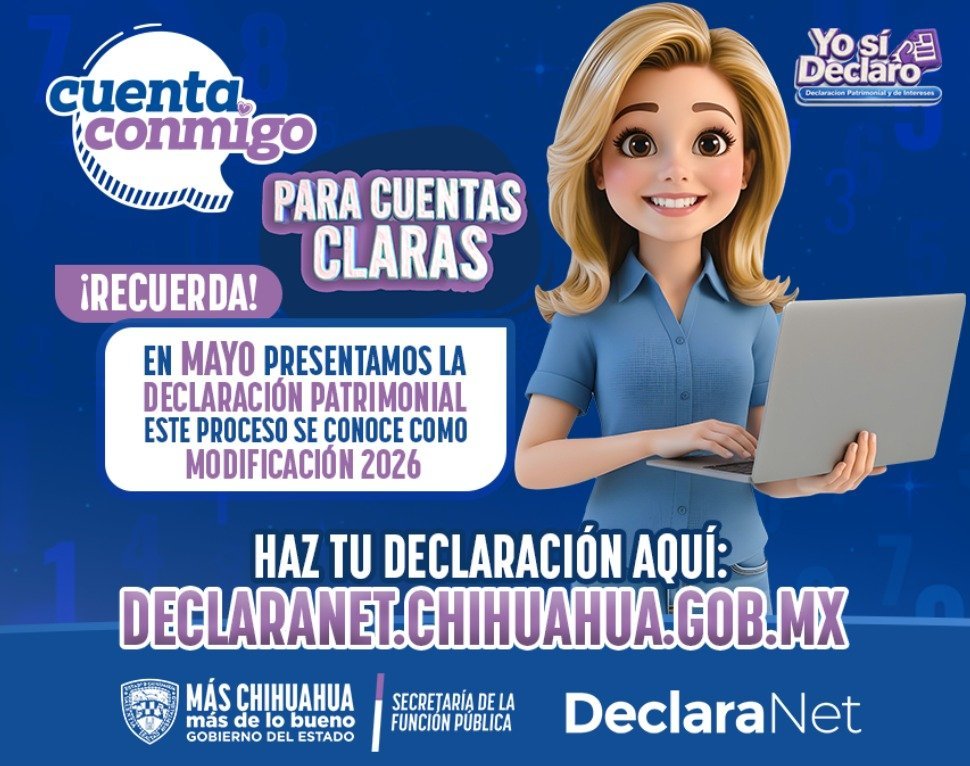Inicia periodo de Declaración Patrimonial y de Intereses para servidores públicos en Chihuahua