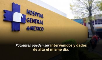 Hospital General de México reduce tiempos de espera con cirugías de corta estancia en Otorrinolaringología