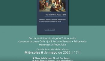 John Tutino presenta 'La Revolución del Bajío': el origen de la Independencia en la desigualdad social
