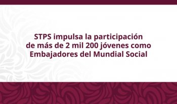 Más de 2 mil jóvenes se integrarán al programa Jóvenes Embajadores del Mundial Social