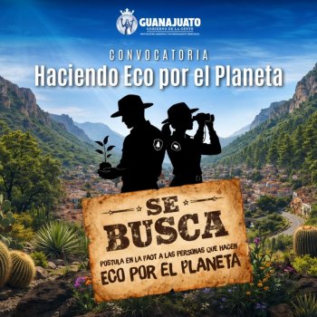 PAOT lanza convocatoria Haciendo Eco por el Planeta para reconocer acciones ambientales en Guanajuato