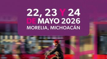 Morelia será sede del Segundo Encuentro Nacional de Movilidad Segura