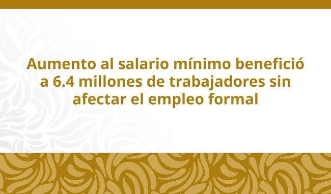 82.5% de trabajadores con salarios bajos conservaron su empleo tras aumento en 2026: Conasami