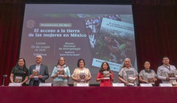 Presentan libro sobre acceso a la tierra de mujeres rurales en México; persisten brechas de género