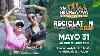 Puebla invita al Reciclatón de mayo en la Vía Recreativa Metropolitana
