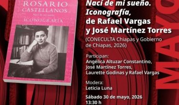 Presentan libro inédito sobre Rosario Castellanos con más de 100 fotos y documentos