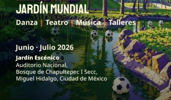 Jardín Mundial: más de 40 actividades culturales gratuitas por el Mundial 2026 en CDMX