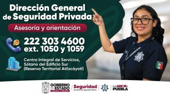 SSP Puebla exhorta a empresas de seguridad privada a regularizarse y evitar sanciones