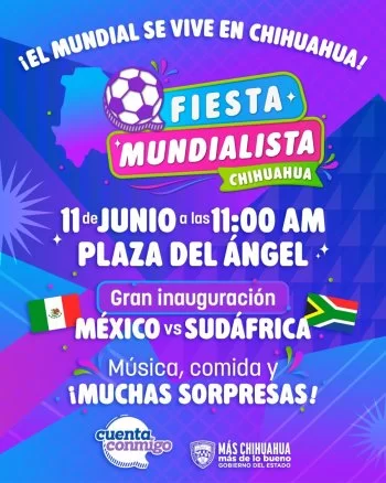 Recomendaciones del Gobierno de Chihuahua para disfrutar seguro la Fiesta Mundialista 2026