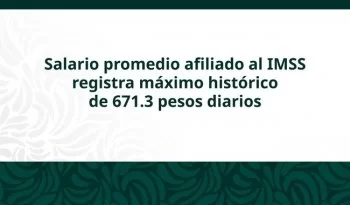Salario promedio afiliado al IMSS alcanza récord histórico en mayo de 2026