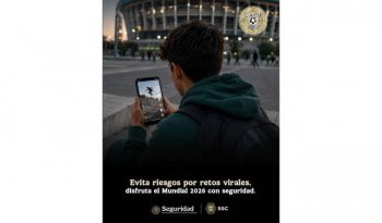 SSPC y SSC CDMX alertan sobre retos virales peligrosos durante el Mundial 2026