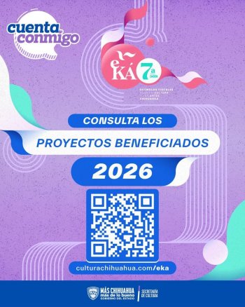 Secretaría de Cultura anuncia ganadores del estímulo Eká 2026 en Chihuahua
