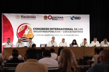 Quintana Roo, sede histórica del primer Congreso Internacional de Registros Públicos y Catastros