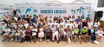 Quintana Roo recibe por primera vez el Encuentro Nacional de Saberes Locales con 57 niños y adolescentes