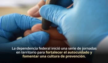 Secretaría de Salud impulsa jornadas de autocuidado en comunidades: prevención y hábitos saludables