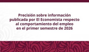 STPS desmiente pérdida de empleos: en primer semestre de 2026 aumentaron 412 mil