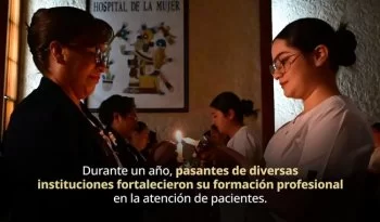 Concluyen 80 pasantes de Enfermería su servicio social en el Hospital de la Mujer