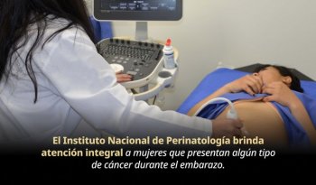 INPer atiende a mujeres con cáncer durante el embarazo sin necesidad de interrumpir la gestación