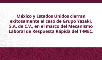 México y EU cierran caso laboral contra Yazaki por cierre de planta en León