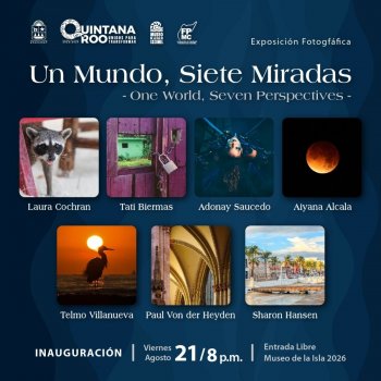 FPMC invita a la inauguración de “Un Mundo, Siete Miradas” en Cozumel