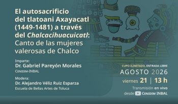 CENIDIM 2026: conferencia sobre el canto mexica y el autosacrificio de Axayácatl