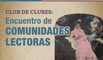 Club de clubes: encuentro de comunidades lectoras en la CDMX
