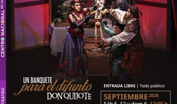 Cenart presenta “Un banquete para el difunto Don Quijote”: circo y teatro para celebrar la muerte